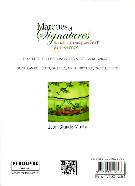 Marques et signatures de la céramique de Provence. Marseille, Moustier, Varages, Apt, Salernes, SJD, etc.