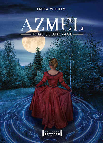 Photo recto du livre:AZMEL Tome 3 :Ancrage par Laura Wilhelm 