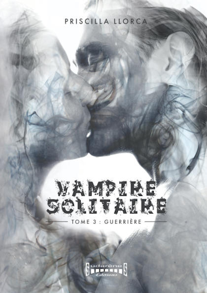 Photo recto du livre: Vampire Solitaire Tome 3 par Cécilia LLORCA