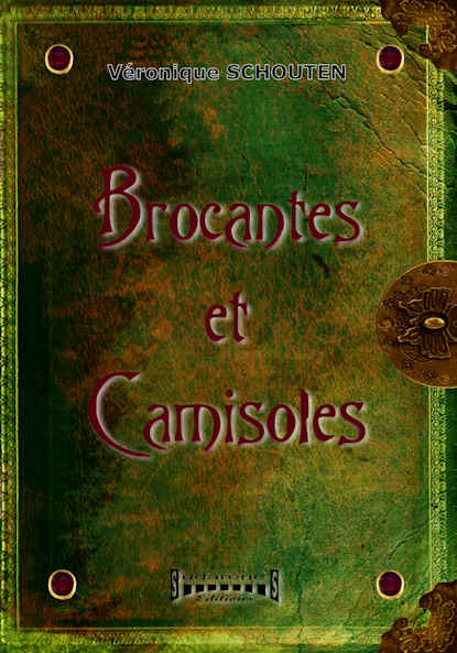 Photo du livre: Brocantes et Camisoles par Véronique Schouten